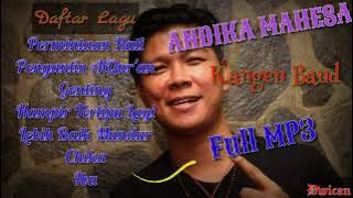ANDIKA MAHESA Kangenband Full MP3, Permintaan Hati