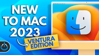 New to Mac 2023  Ventura Edition