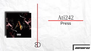 Ati242 ft. Şehinşah - Press 8D Resimi