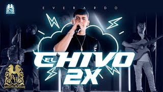 Everardo - El Chivo 2x (En Vivo)