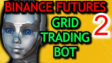 🏆 Binance | FUTUROS | GRID TRADING | 🤖 Parte #2