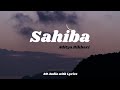 Sahiba by Aditya Rikhari and Ankita Chhetri | 8D Audio with Lyrics