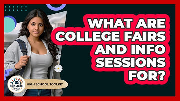 What Are College Fairs And Info Sessions For?
