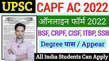 UPSC CAPF AC Online Form 2022 // HOW to Fill UPSC CAPF Online Form 2022 // UPSC CAPF Notice Out //
