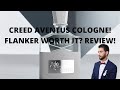 CREED AVENTUS COLOGNE! FLANKER WORTH IT? REVIEW!