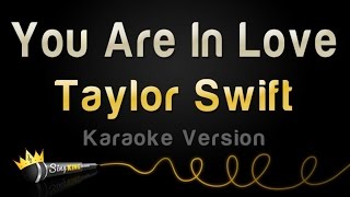 Taylor Swift - You Are In Love (Karaoke Version) chords