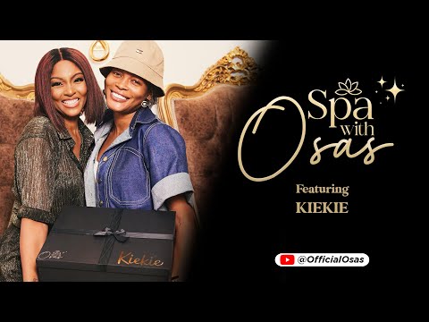 KieKie on ‘Spa with Osas’