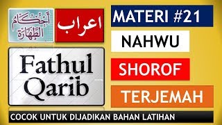 I'ROB FATHUL QORIB#21 (Dilengkapi Penjelasan Nahwu, Shorof dan Terjemah)