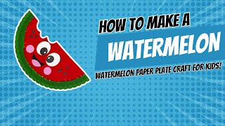 Watermelon Paper Plate Craft