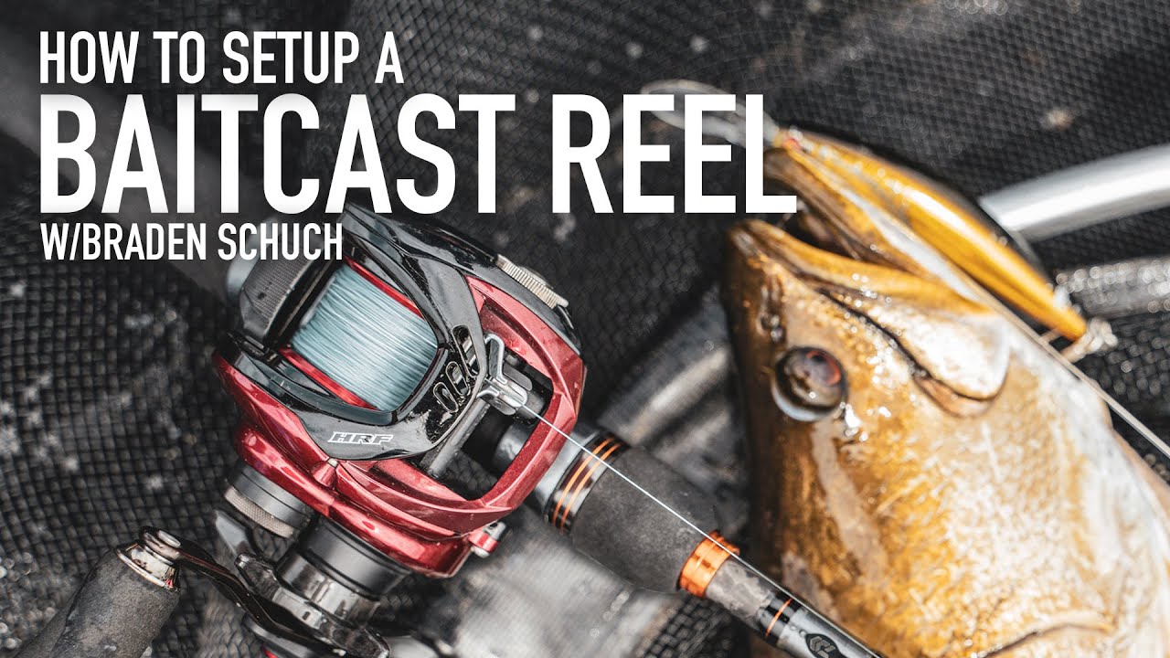 How To Setup a Baitcast Reel 