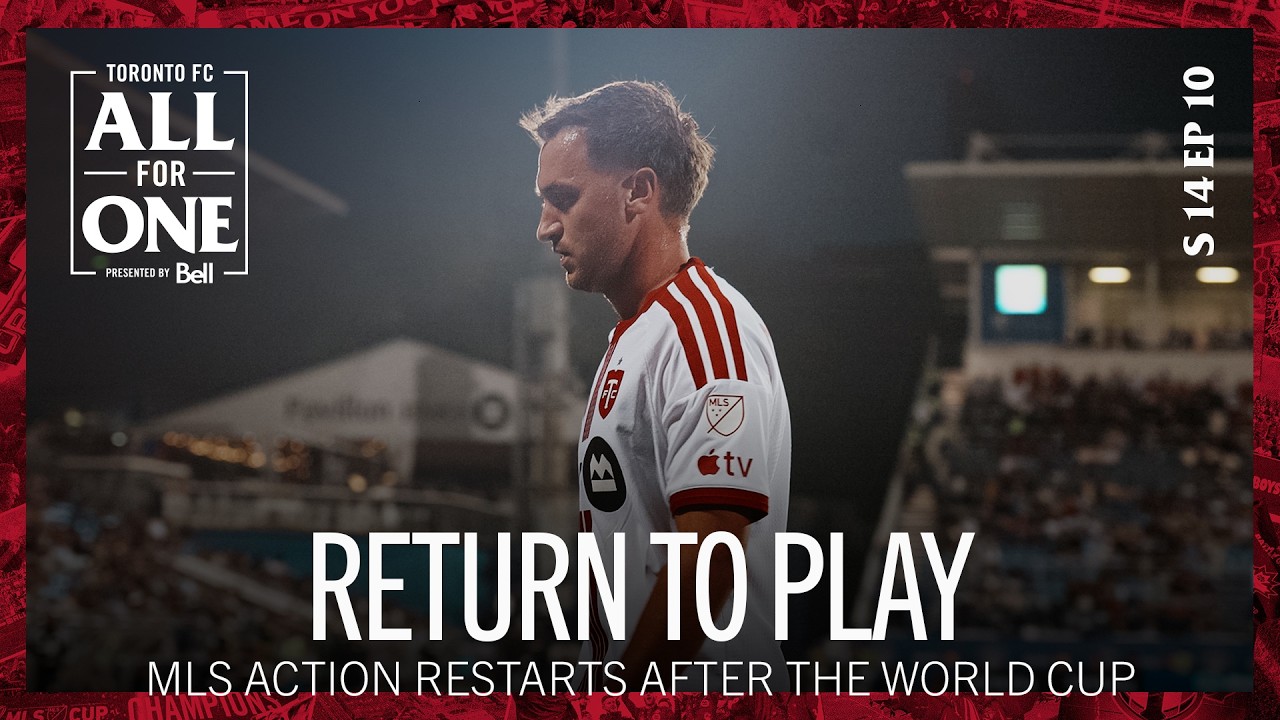 Return to Play | MLS Action restarts after the World Cup
