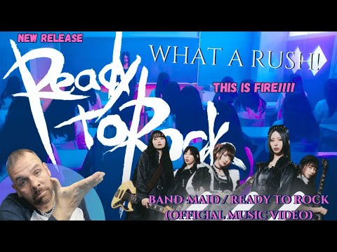 FIRST TIME REACTION | BAND-MAID- Ready to Rock (Official Music Video) | NEW RELEASE!