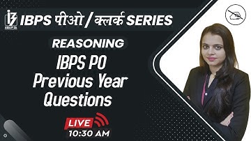 IBPS PO / CLERK SERIES | Reasoning | IBPS PO PYQ | By Shipra Mahendras | 10:30 am