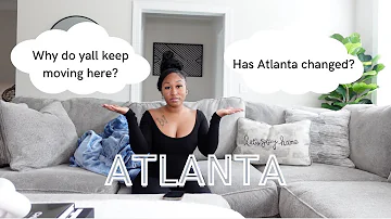 I MOVED TO ATLANTA & I HATE IT HERE | IS ATLANTA CHANGING | VLOG