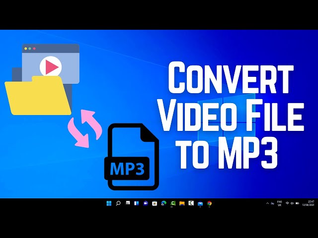 How to Convert Video File to MP3 in Windows 10 class=