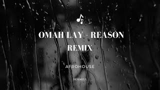 Download Lagu OMAH LAY - REASON (Afro House Remix) MP3 Download Lagu OMAH LAY - REASON (Afro House Remix) MP3