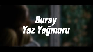 Buray - Yaz Yağmuru (Lyrics)