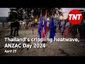 Thailands crippling heatwave anzac day 2024  april 25