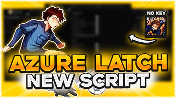 AZURE LATCH SCRIPT | Auto Farm, Dash Modifier, Rollback, Inf Spins, OP, No Key | 2025 Roblox
