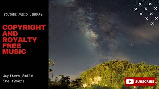 Jupiters Smile - The 126ers | Copyright and Royalty Free Music