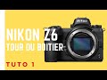 Nikon z6 tuto 1  tour du boitier