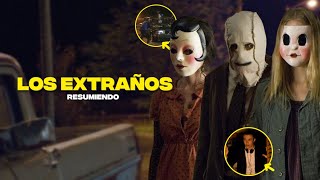 LOS EXTRAÑOS | RESUMEN en 10 minutos