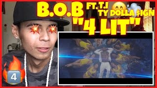 B.O.B - 4 Lit Ft. T.I. / Ty Dolla $ign | Reaction Therapy