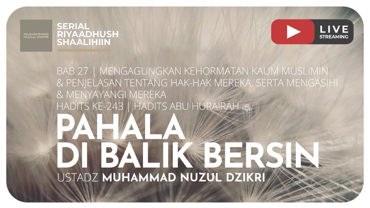 ⁣646. PAHALA DI BALIK BERSIN | Riyaadush Shaalihin