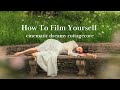 How to film yourself  cinematic cottagecore style  slow living in english countryside