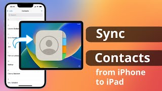 [2 Ways] How to Sync Contacts from iPhone to iPad with/without iCloud screenshot 3