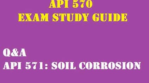API 570 Q&A [MODULE 2:PART 11] SOIL CORROSION
