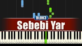 BLOK3 - Sebebi Yar - Piyano Düzenlemesi