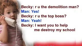 Becky wants to demolish her school (full conversation given)