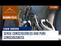 Sense consciousness and pure consciousness | Ajahn Sumedho | 21.10.2020