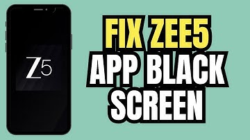 How to Fix Zee5 Black Screen Problem