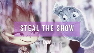 Lauv - Steal The Show (From "Elemental") | Lyrics