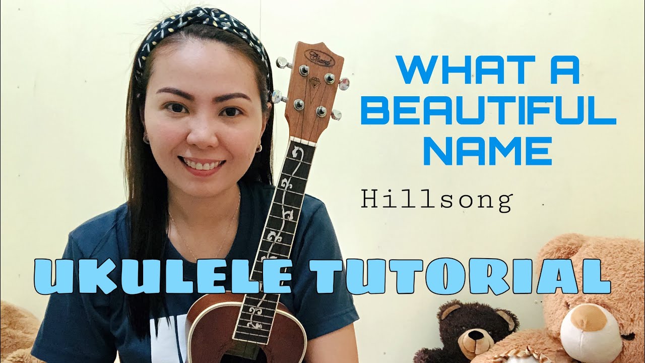 WHAT A BEAUTIFUL NAME UKULELE TUTORIAL (WITH CHORDS & LYRICS) HAPPY