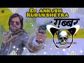 Gaber bhi nachega dialouge remix song dj ankush kurukshetra 007  ankush is mixing 