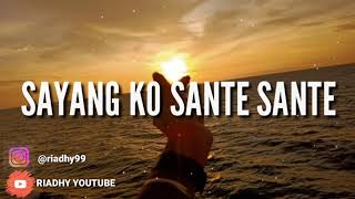 Sayang ko sante sante 2k19