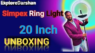 Simpex 20 Inch Ring Light Unboxing | YouTube Video Lighting Setup Hindi 💥💥💥