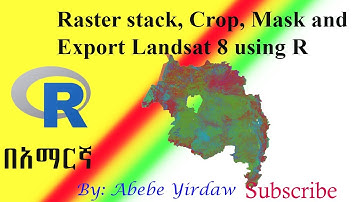 Raster Stack, Crop, Mask and Export Landsat 8  using R Programming