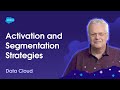 Activation and Segmentation Strategies | Unlock Your Data with Data Cloud