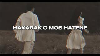 HAKARAK O MOS HATENE (AUDIO)