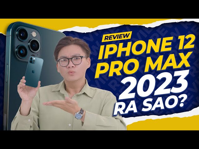 iPhone 12 Pro Max còn lại gì trong năm 2023 | Thế Giới Di Động