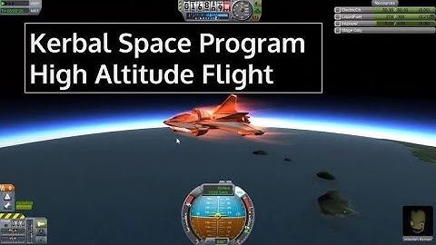 High Altitude Flight - Kerbal Space Program
