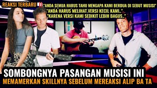 TERBARU HARI INI ‼️ SOMBONGNYA PASANGAN MUSISI INI,PAMER SKIL SEBELUM MEREAKSI ALIP BA TA