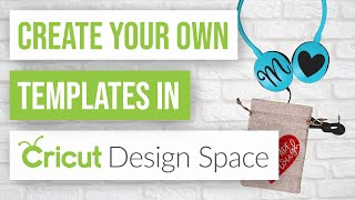 ❓ how to create your own templates in cricut design space