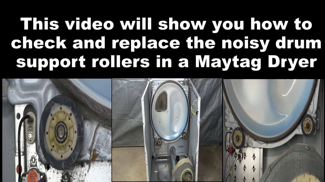 Maytag Dryer Making Noises The Drum Support Rollers YouTube