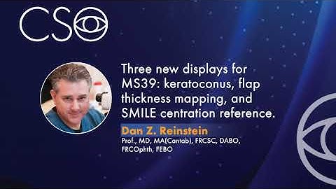 Three new displays for MS39: keratoconus, flapthickness mapping, and SMILE centration reference