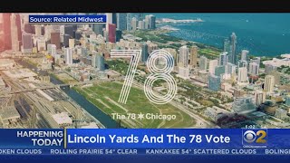 Key Vote Ahead For Lincoln Yards, The 78